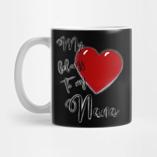 My Heart Belongs to Nana Mug